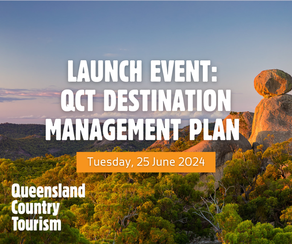 QLD Country Tourism – Destination Management Plan Launch