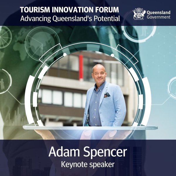 Tourism Innovation Forum: Advancing Queensland's Potential